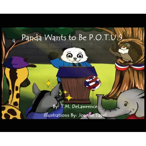 Panda Wants To Be P.O.T.U.S. - Hardcover