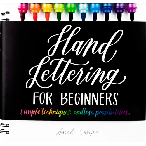 Hand Lettering for Beginners: Simple Techniques. Endless Possibilities. - Hardcover