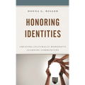 Honoring Identities: Creating Culturally Responsive Learning Communities - Hardcover