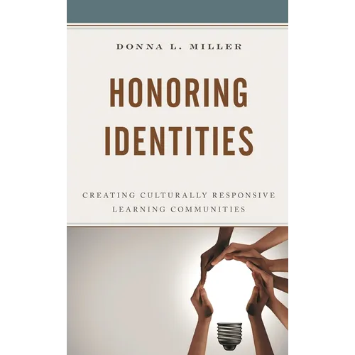 Honoring Identities: Creating Culturally Responsive Learning Communities - Hardcover
