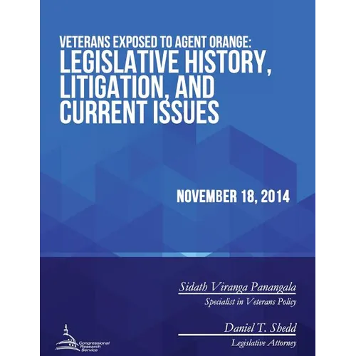 Veterans Exposed to Agent Orange: Legislative History, Litigation, and Current Issues