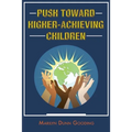 Push Toward Higher-Achieving Children - Paperback