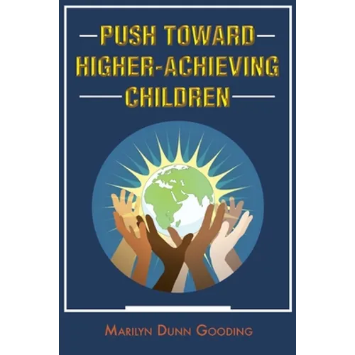 Push Toward Higher-Achieving Children - Paperback