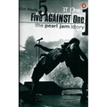 Five against One: The Pearl Jam Story - Paperback