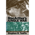 Macarthur's Jungle War: The 1944 New Guinea Campaign - Hardcover