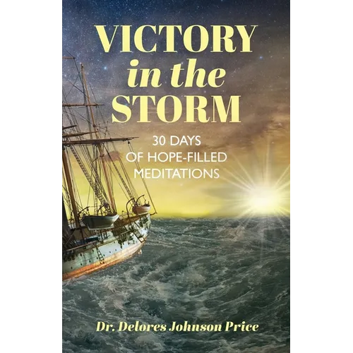 Victory in the Storm: 30 Days of Hope-Filled Meditations - Paperback