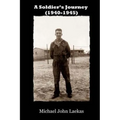 A Soldier's Journey (1940-1945)