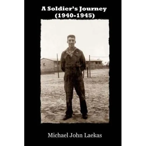 A Soldier's Journey (1940-1945)