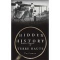 Hidden History of Terre Haute