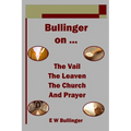 Bullinger on ... The Vail, The Leaven, The Church and Prayer - Paperback
