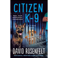 Citizen K-9: A K Team Novel - Paperback