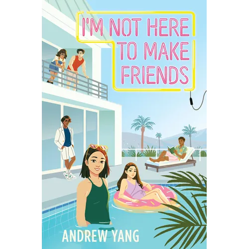 I'm Not Here to Make Friends - Hardcover