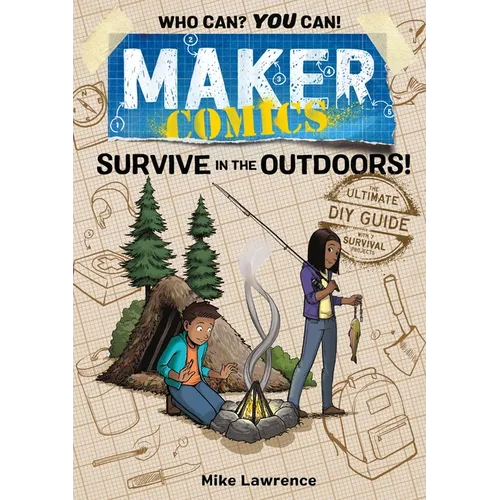Maker Comics: Survive in the Outdoors! - Paperback