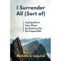 I Surrender All (Sort Of) - Paperback