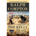 Ralph Compton the Kelly Trail - Mass Market Paperbound