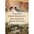Tracking Fred Harvey's Southwest Indian Detours - Paperback