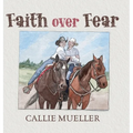 Faith over Fear - Hardcover