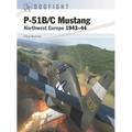 P-51b/C Mustang: Northwest Europe 1943-44 - Paperback