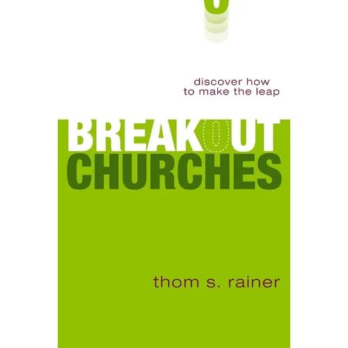 The Breakout Churches: Discover How to Make the Leap - Paperback