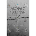 Archaic Deception: The Guardian of Emblems - Hardcover