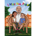 I Miss You, Papa - Hardcover