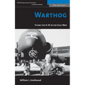 Warthog: Flying the A-10 in the Gulf War - Paperback