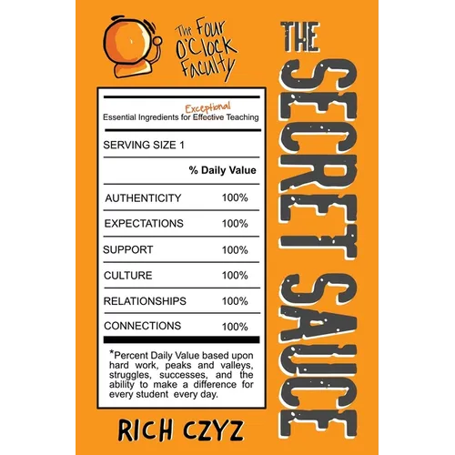 The SECRET SAUCE: Essential Ingredients for Exceptional Teaching - Paperback