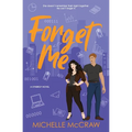 Forget Me: A Fake-Dating Workplace Standalone Romantic Comedy - Paperback