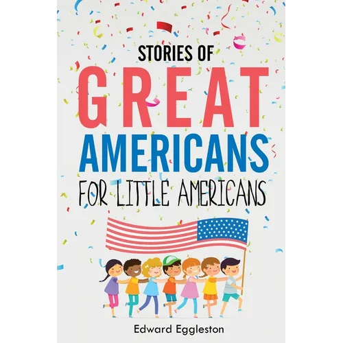 Stories of Great Americans for Little Americans