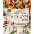 Incredibly Delicious Vegan Recipes and Meal Plans: (Second Edition) - Paperback
