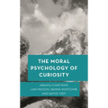 The Moral Psychology of Curiosity - Paperback