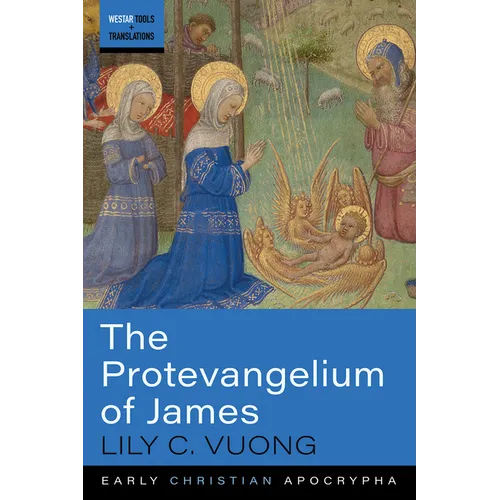 The Protevangelium of James - Hardcover