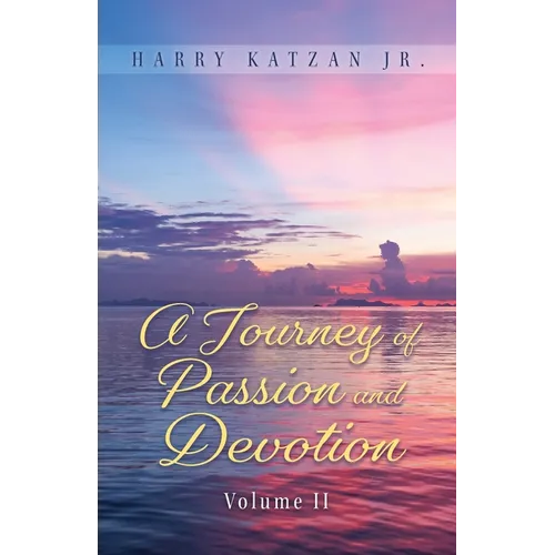 A Journey of Passion and Devotion Volume 2 - Paperback