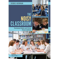The Noisy Classroom: Developing Debate and Critical Oracy in Schools - Paperback
