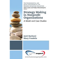Strategy Making in Nonprofi t Organizations: A Model and Case Studies - Paperback
