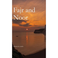 Fajr and Noor - Hardcover