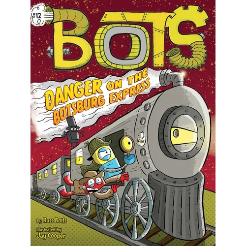 Danger on the Botsburg Express - Hardcover