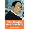 This Muslim American Life: Dispatches from the War on Terror - Paperback