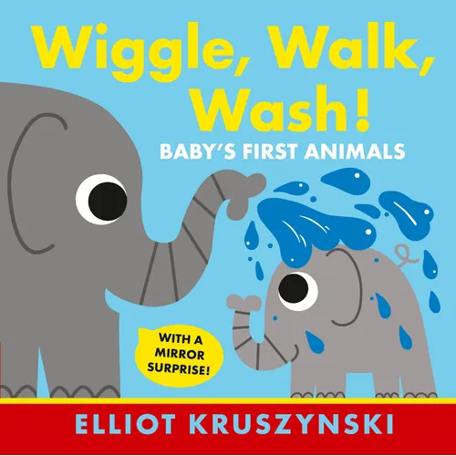 Wiggle, Walk, Wash! Baby's First Animals - Board Book