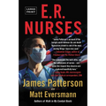E.R. Nurses: True Stories from America's Greatest Unsung Heroes