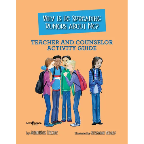 Why Is He Spreading Rumors about Me? Teacher and Counselor Activity Guide: Volume 6 - Paperback