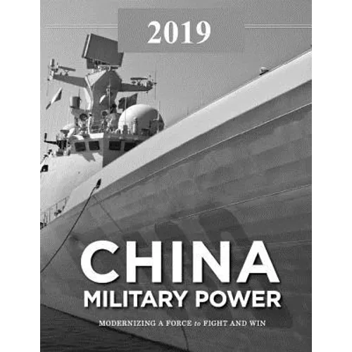 China Military Power: Modernizing a Force to Fight and Win