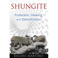 Shungite: Protection, Healing, and Detoxification - Paperback