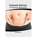 Cesarean Delivery: A Practical Approach - Hardcover