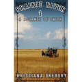 Prairie River #1: A Journey of Faith