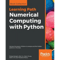 Numerical Computing with Python: Harness the power of Python to analyze and find hidden patterns in the data - Paperback