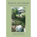 Earth Alchemy: Aligning Your Home with Nature's Energy - Paperback