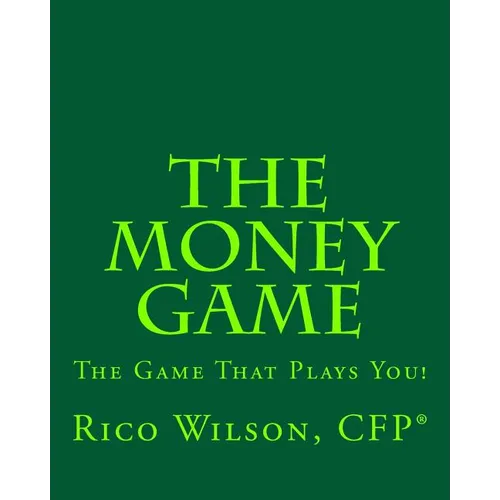 The Money Game: The Game That Plays You! - Paperback