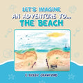 Let's Imagine an Adventure To... the Beach - Paperback