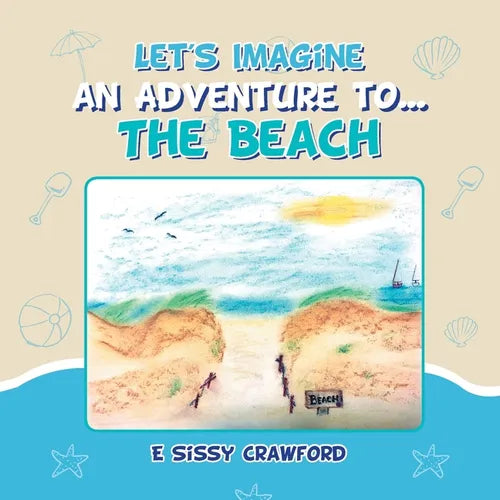 Let's Imagine an Adventure To... the Beach - Paperback